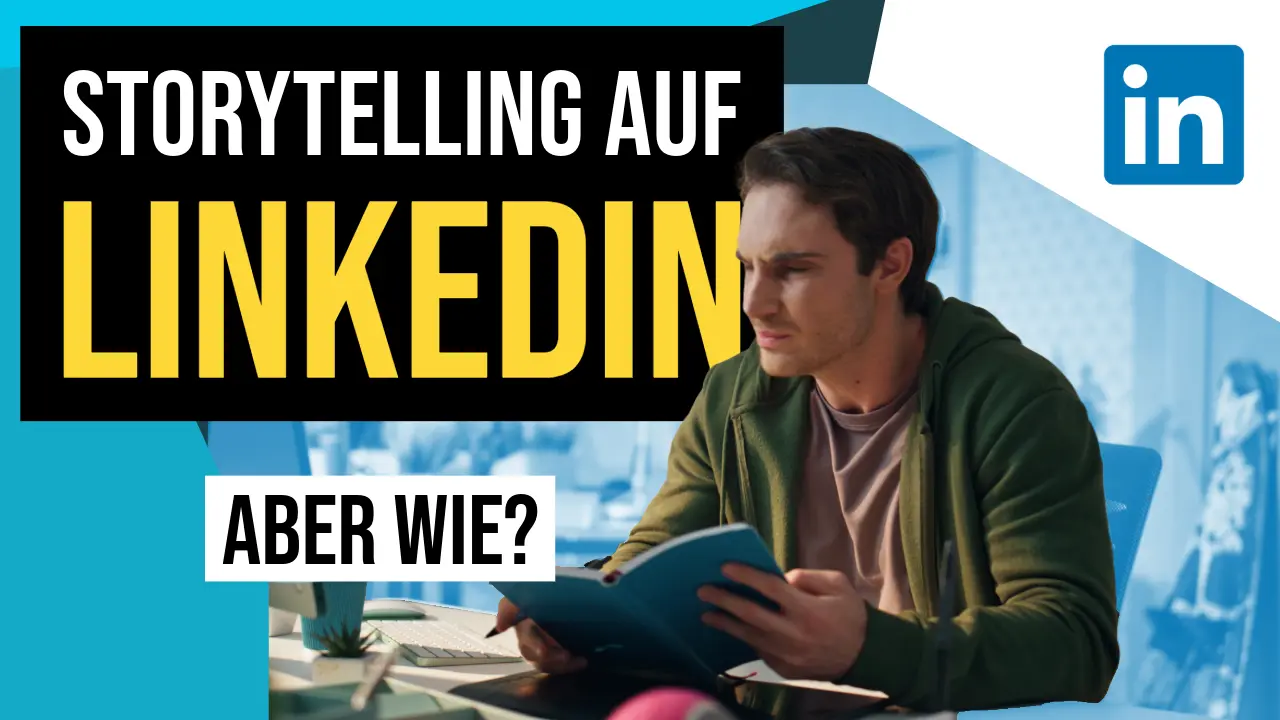 Storytelling auf LinkedIn