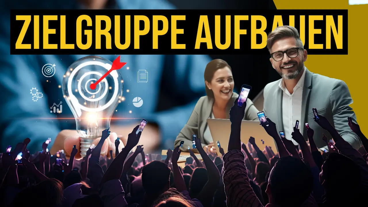 Zielgruppen erreichen und aufbauen